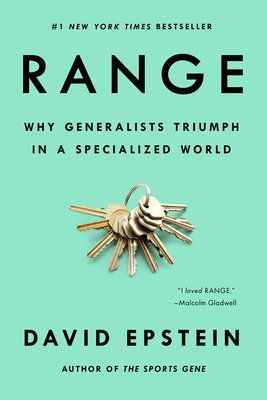 Range: Why Generalists Triumph in a Specialized World – Embracing the Power of Exploration