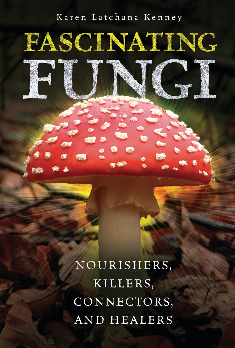 The Astonishing World of Fungi: Karen Kenney's Book Launch